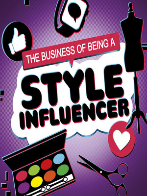 cover image of The Business of Being a Style Influencer